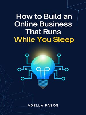cover image of How to Build an Online Business That Runs While You Sleep